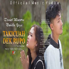 Daniel Maestro - Takicuah Dek Rupo Feat Nabilla Yuza