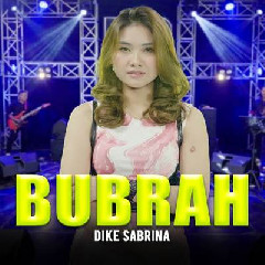 Dike Sabrina - Bubrah Feat Om Sera