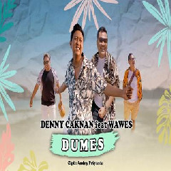 Denny Caknan - Dumes Feat Wawes