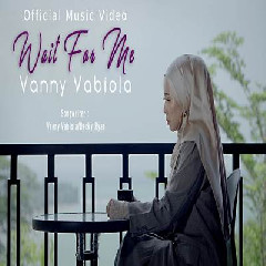 Vanny Vabiola - Wait For Me